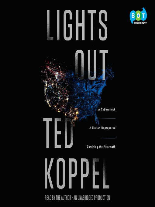 Title details for Lights Out by Ted Koppel - Available